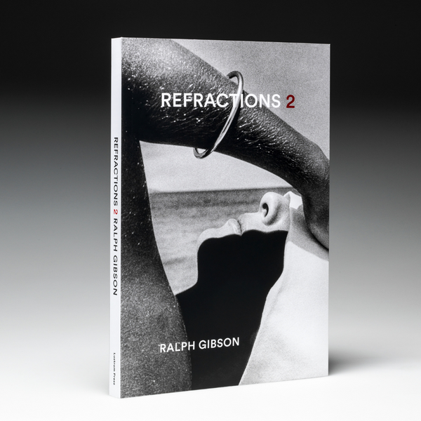 Refractions 2 : Ralph Gibson